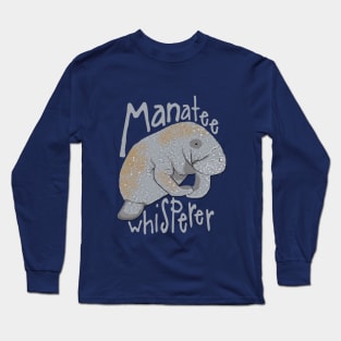 Manatee Whisperer Long Sleeve T-Shirt